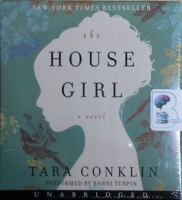 The House Girl written by Tara Conklin performed by Bahni Turpin on CD (Unabridged)